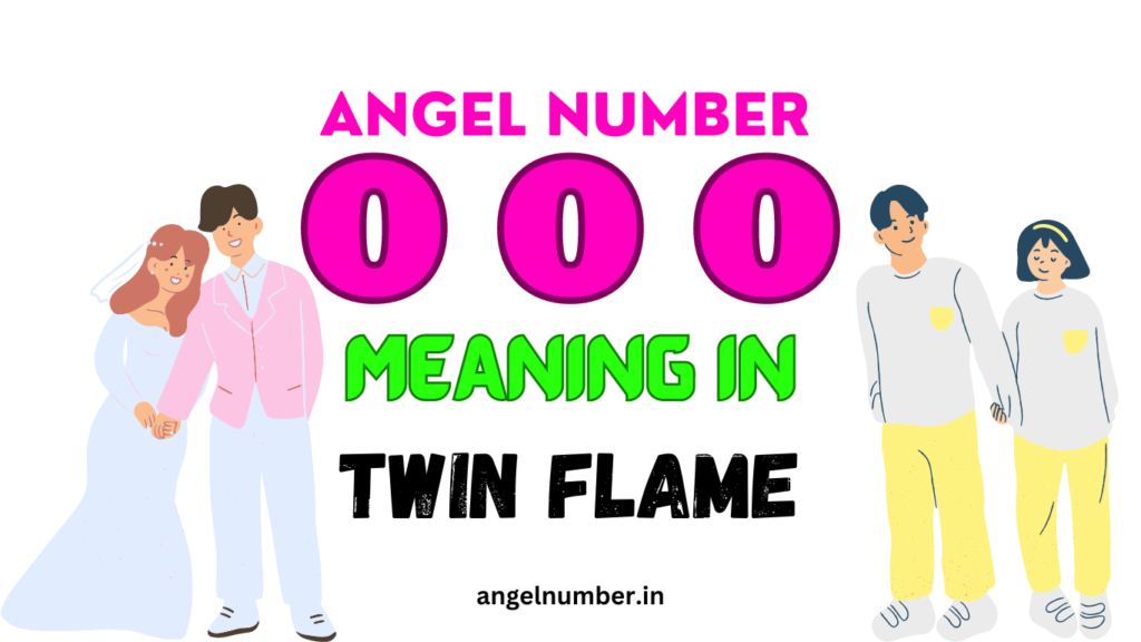 000 angel number meaning in twin flame