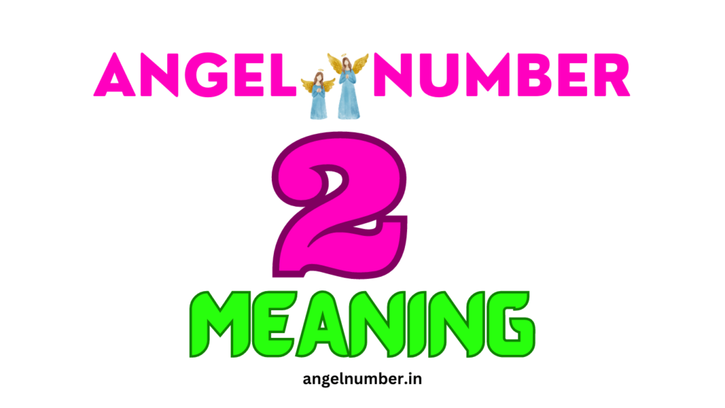 2 Angel Number Meaning